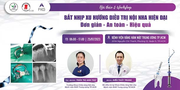 Hội thảo và Workshop - Bắt nhịp xu hướng Điều trị nội nha hiện đại - Đơn giản - An toàn - Hiệu quả