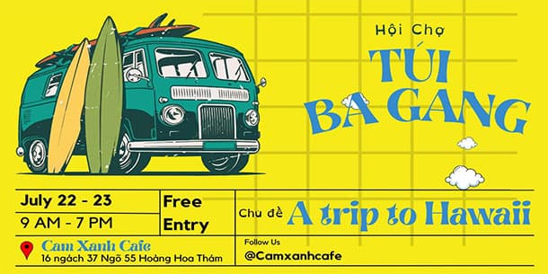 Hội chợ Túi ba gang số 9: A trip to Hawaii