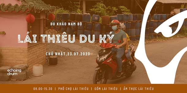Echoing Trip - Lái Thiêu Du Ký - Ngày 23.07.2023