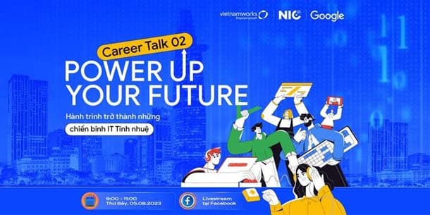 Vietnamworks Career Talks số 2 - Hành trình trở thành những chiến binh IT tinh nhuệ