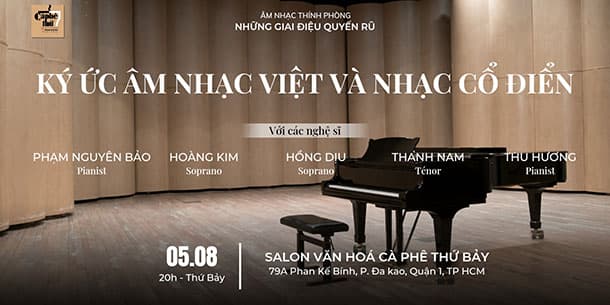 Salon âm nhạc thính phòng 57: KÝ ỨC NHẠC VIỆT & ÂM NHẠC CỔ ĐIỂN ( Vol.2)