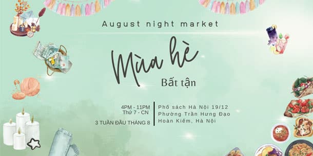 ENDLESS SUMMER  - Mùa hè bất tận | Chợ đêm tháng 08