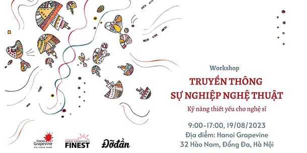 Workshop: Truyền thông sự nghiệp nghệ thuật – Kỹ năng thiết yếu cho nghệ sĩ