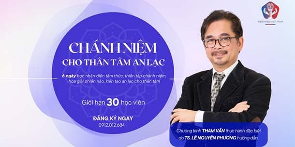 Chương trình tham vấn đặc biệt - Chánh niệm cho thân tâm an lạc