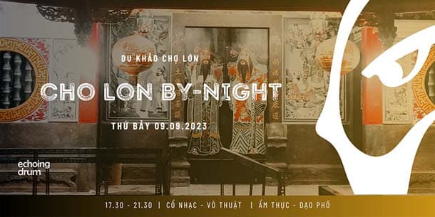 Echoing Trip - Chợ Lớn by Side - Ngày 09.09.2023