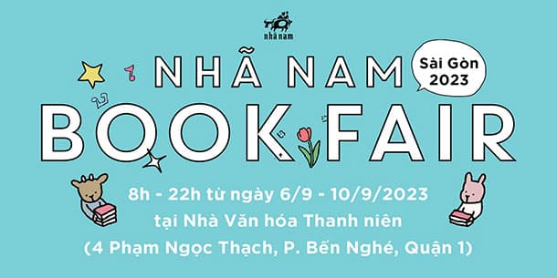 Nhã Nam BOOK FAIR - SÀI GÒN 2023 từ ngày 06/9 - 10/9/2023