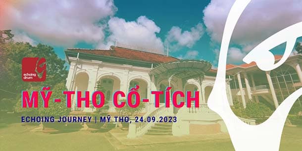 Echoing Journey | Mỹ-Tho Cổ-Tích