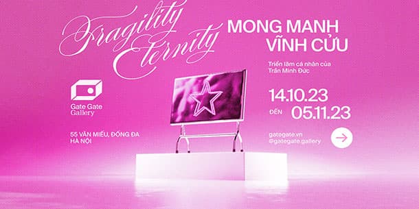 Triển Lãm Mong Manh Vĩnh Cửu 2023