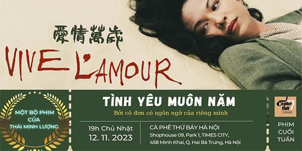 Chương trình PHIM CUỐI TUẦN: TÌNH YÊU MUÔN NĂM - VIVE L'AMOUR (1994)