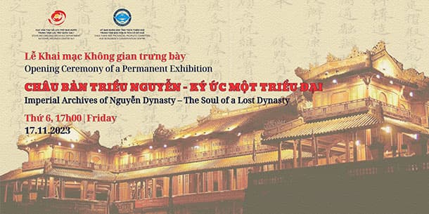 Khai mạc không gian trưng bày: CHÂU BẢN TRIỀU NGUYỄN - KÝ ỨC MỘT TRIỀU ĐẠI