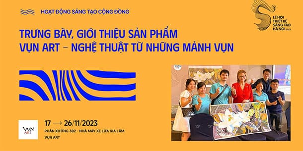 Trưng bày, giới thiệu sản phẩm: Vụn Art – Nghệ thuật từ những mảnh vụn