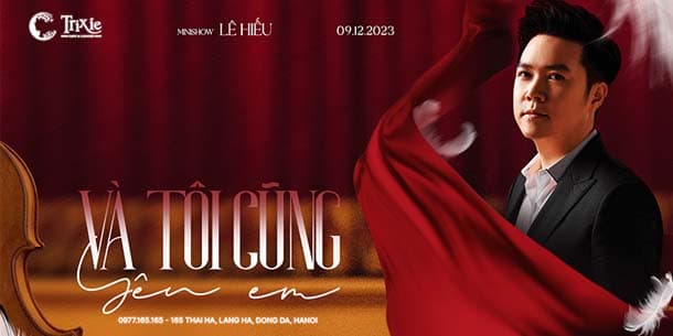 Minishow Lê Hiếu tại Hà Nội - Và Tôi Cũng Yêu Em - Ngày 09.12.2023