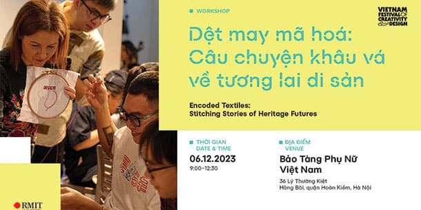 Workshop “Dệt may mã hóa: Câu chuyện khâu vá về tương lai di sản”