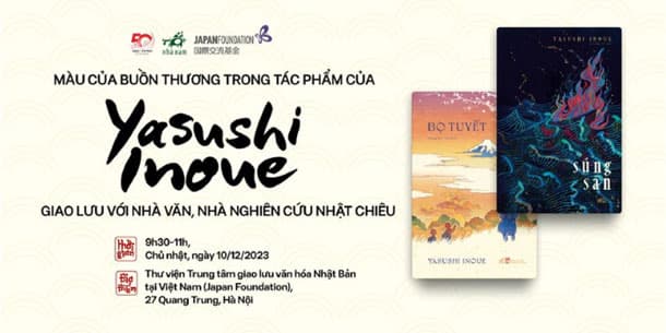 Giao Lưu Với Nhà Văn, Nhà Nghiên Cứu Nhật Chiêu Màu Của Buồn Thương Trong Tác Phẩm Của Yasushi Inoue 2023 