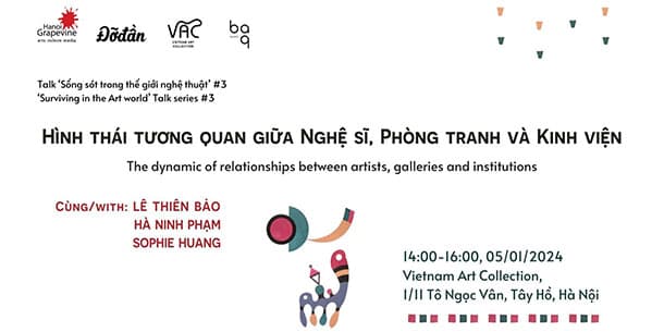 Trò chuyện: Hình thái tương quan giữa Nghệ sĩ, Phòng tranh và Kinh viện