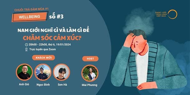 Sự kiện không thu phí - Trà đàm no3 - Nam giới nghĩ gì và làm gì để chăm sóc cảm xúc