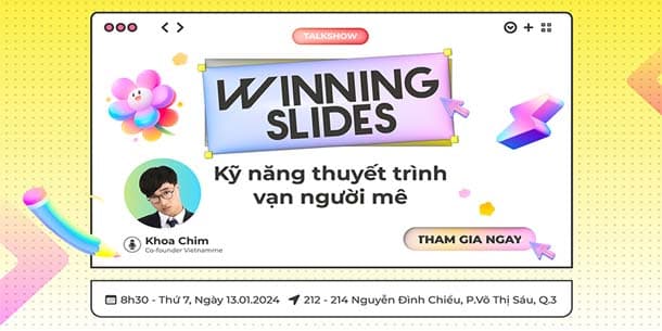 Talkshow - Winning slides - Kỹ năng thuyết trình vạn người mê