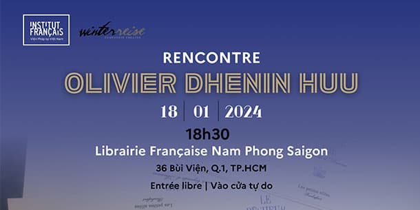 Sự Kiện Giao Lưu Và Gặp Gỡ Nhà Văn, Đạo Diễn - Olivier Dhénin Hữu 