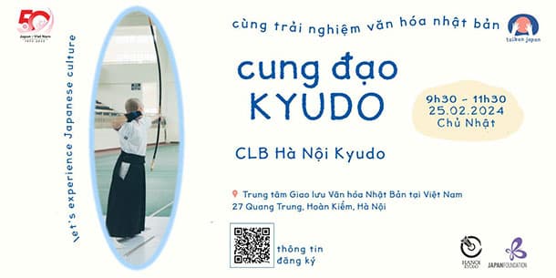 Taikan Japan - Cùng trải nghiệm văn hóa Nhật Bản WORKSHOP KYUDO - CUNG ĐẠO NHẬT BẢN