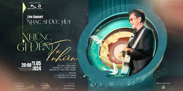 Hướng dẫn mua vé Liveshow Nhạc sĩ Đức Huy - Những gì đến tự nhiên - Ngày 11.05.2024