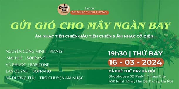 Cà phê Âm nhạc - Salon Âm nhạc thính phòng Chủ đề : GỬI GIÓ CHO MÂY NGÀN BAY 