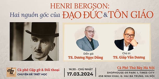 Cà phê gặp gỡ và đối thoại chuyên đề Triết học - Chủ đề: BERGSON: HAI NGUỒN GỐC CỦA ĐẠO ĐỨC VÀ TÔN GIÁO
