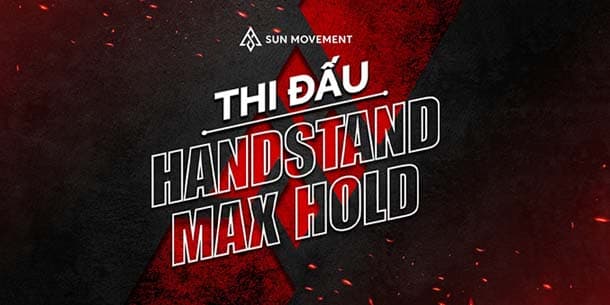 Giải đấu Handstand Max Hold do SUN Movement tổ chức