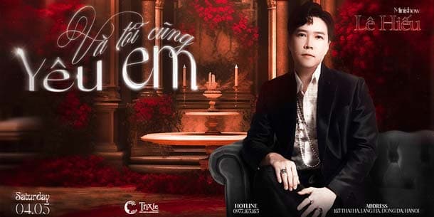 Minishow Lê Hiếu tại Hà Nội - Ngày 04.05.2024
