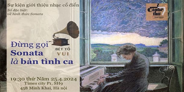 Chương trình giới thiệu Nhạc Cổ Điển BÉT TÔ VUI Số đặc biệt về hình thức Sonata : ĐỪNG GỌI SONATA LÀ BẢN TÌNH CA