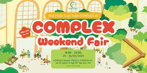 COMPLEX WEEKEND FAIR - CHỢ PHIÊN CUỐI TUẦN