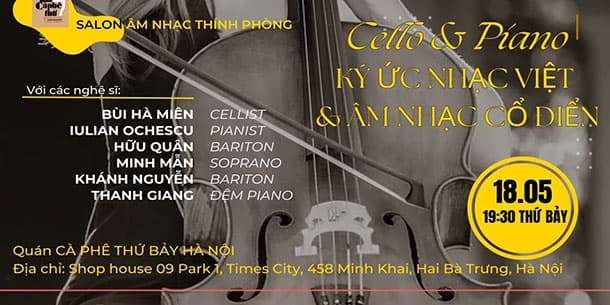 Salon Âm nhạc thính phòng- Những giai điệu quyến rũ CELLO & PIANO, KÝ ỨC NHẠC VIỆT & ÂM NHẠC CỔ ĐIỂN