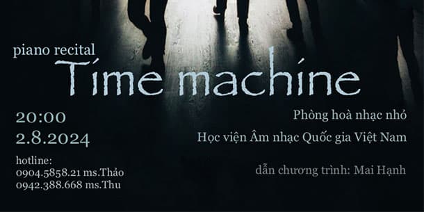 Buổi biểu diễn Piano độc tấu Piano Recital: TIME MACHINE.