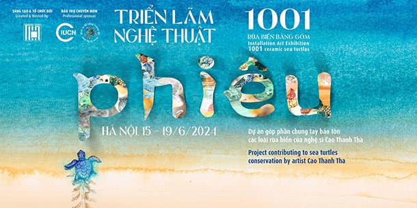 Triển Lãm Nghệ Thuật 1001 Rùa Biển Bằng Gốm “PHIÊU” 2024