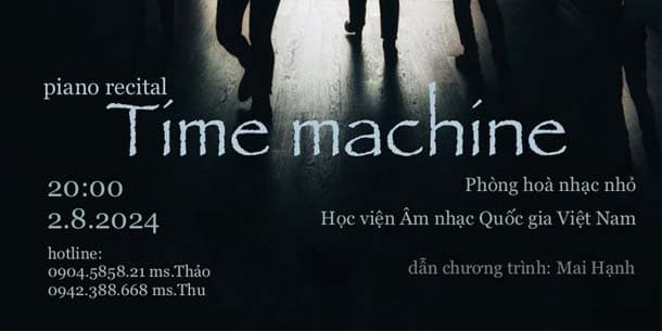 Buổi biểu diễn piano độc tấu đặc biệt - TIME MACHINE
