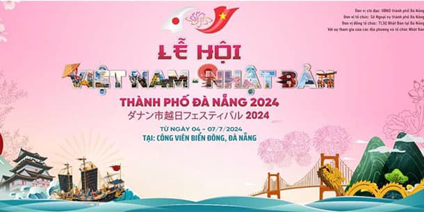 Lễ hội Việt Nam – Nhật Bản thành phố Đà Nẵng 2024