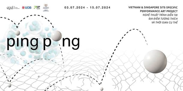 PING PONG – NGHỆ THUẬT TRÌNH DIỄN TẠI ĐỊA ĐIỂM TƯƠNG THÍCH VÀ THỜI GIAN CỤ THỂ