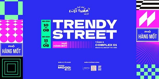 Hội chợ cuối tuần vol 21 - Trendy Street | Phố Hàng Mốt