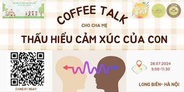 Buổi coffee talk với chủ đề - Hiểu về cảm xúc của con và Chăm sóc bản thân