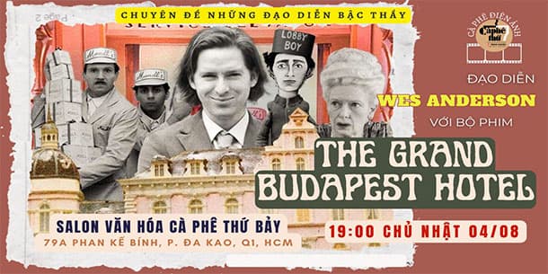 CÀ PHÊ ĐIỆN ẢNH: Đạo diễn WES ANDERSON với bộ phim THE GRAND BUDAPEST HOTEL