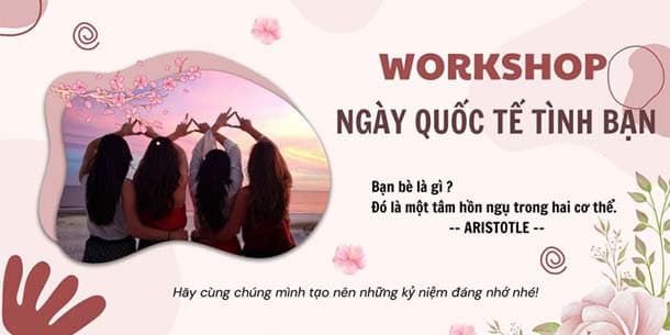 Cơ hội đăng ký tham gia workshop ngày quốc tế tình bạn - Hà Nội