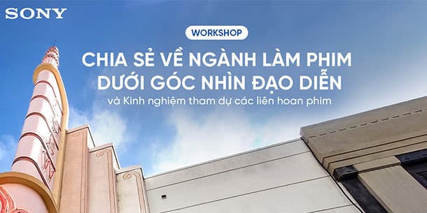 WORKSHOP NGÀNH LÀM PHIM DƯỚI GÓC NHÌN ĐẠO DIỄN