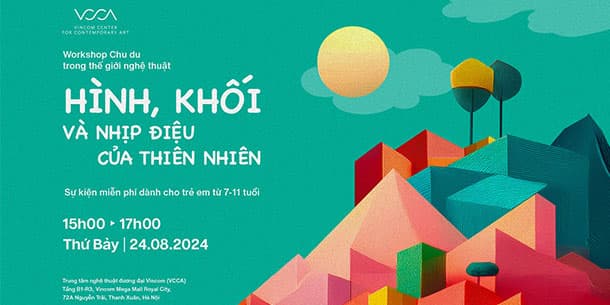 Workshop chu du trong thế giới nghệ thuật hình, khối và nhịp điệu của thiên nhiên.