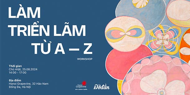 Workshop Làm Triển Lãm Từ A đến Z