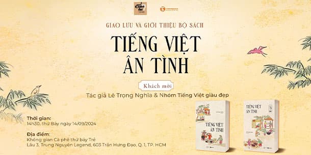 CÀ PHÊ THƯ VIỆN - CHỦ ĐỀ: GIAO LƯU VÀ GIỚI THIỆU BỘ SÁCH “TIẾNG VIỆT ÂN TÌNH”