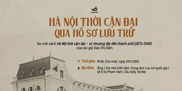 Tọa đàm: HÀ NỘI THỜI CẬN ĐẠI QUA HỒ SƠ LƯU TRỮ