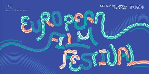 LIÊN HOAN PHIM CHÂU ÂU TẠI VIỆT NAM 2024