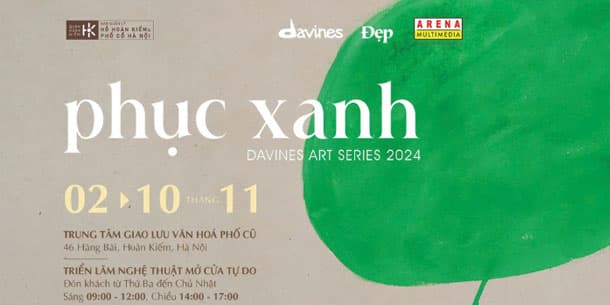 Triển Lãm Nghệ Thuật Davines Art Serires - Phục Xanh 2024