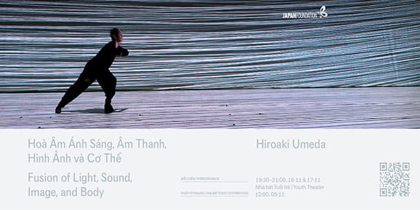  Biểu diễn múa: HÒA ÂM ÁNH SÁNG, ÂM THANH, HÌNH ẢNH VÀ CƠ THỂ Bởi Hiroaki Umeda 