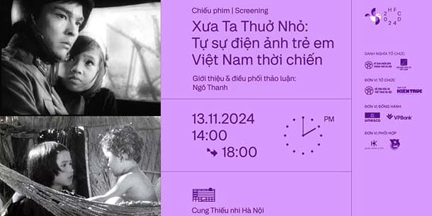 Sự kiện chiếu phim Xưa Ta Thuở Nhỏ - Tự sự điện ảnh trẻ em Việt Nam thời chiến | Lễ hội Thiết kế Sáng tạo Hà Nội 2024
