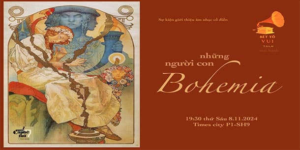 Chương trình giới thiệu Nhạc Cổ Điển BÉT TÔ VUI Bài thứ 24 : NHỮNG NGƯỜI CON BOHEMIA
